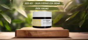 Skin401 – Calm & Repair Cica Cream İncelemesi