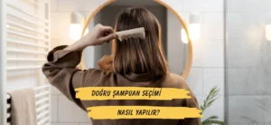 Doğru Şampuan Seçimi Nasıl Yapılır? Farklı Saç Tiplerine Uygun En İyi Şampuanlar